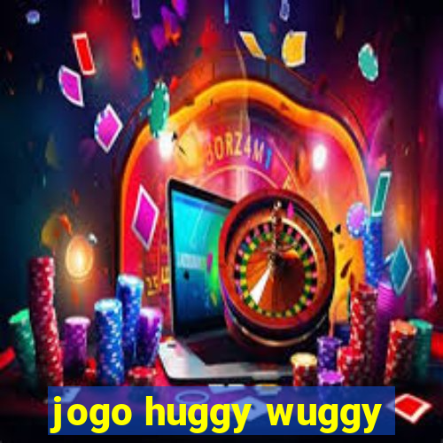 jogo huggy wuggy